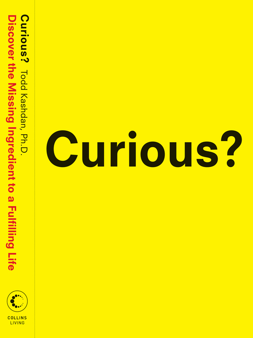 Title details for Curious? by Todd Kashdan, PhD - Wait list